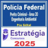 Polícia Federal (Perito Criminal – Área 20: Engenharia Ambiental) Pós Edital – Estratégia 2025