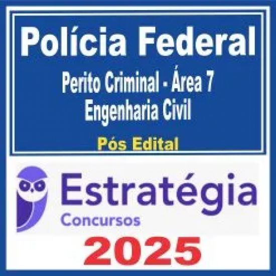 Polícia Federal (Perito Criminal – Área 7: Engenharia Civil) Pós Edital – Estratégia 2025