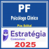 PF – Polícia Federal (Psicólogo Clínico) Pós Edital – Estratégia 2025