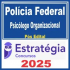 Polícia Federal (Psicólogo Organizacional) Pós Edital – Estratégia 2025