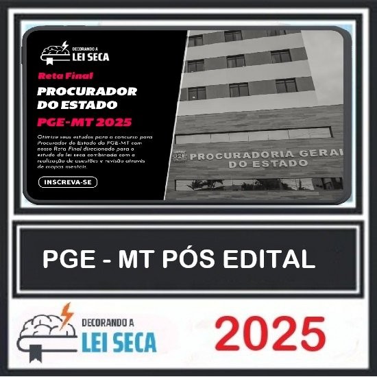 RETA FINAL - procurador do estado (pge-MT) Decorando a Lei Seca Pós Edital 2025