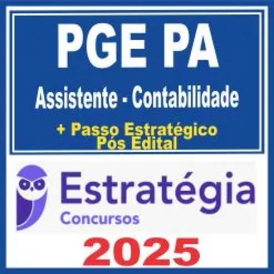 PGE PA (Assistente de Procuradoria – Contabilidade + Passo) Estratégia 2025