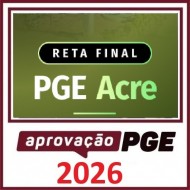 RETA FINAL - PGE ACRE APROVAÇÃO PGE 2026