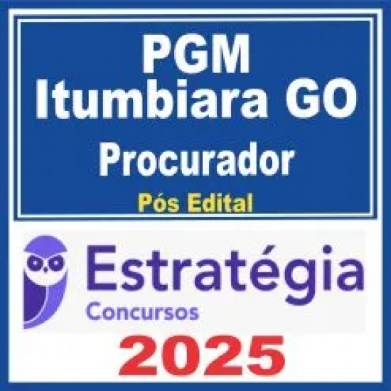 PGM Itumbiara GO (Procurador) Pós Edital – Estratégia 2025