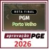 RETA FINAL - PGM PORTO VELHO APROVAÇÃO PGE 2026