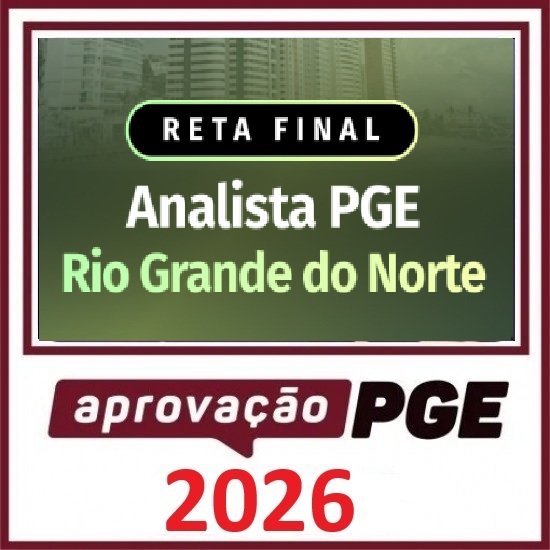 RETA FINAL - ANALISTA PGE RIO GRANDE DO NORTE APROVAÇÃO PGE 2026