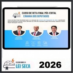 Reta Final - Câmara dos Deputados - Policial Legislativo - Decorando a Lei Seca 2026