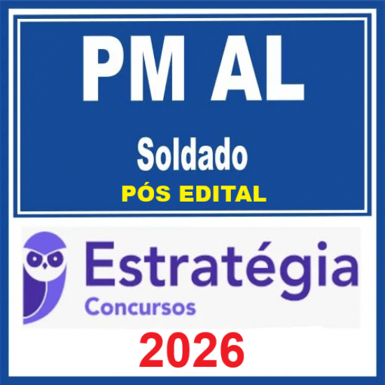 PM AL (Soldado) Estratégia 2026 Pós Edital