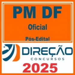 PM DF (Oficial) Pós Edital – Direção 2025