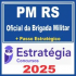 PM RS (Oficial da Brigada Militar + Passo) Estratégia 2025