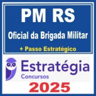 PM RS (Oficial da Brigada Militar + Passo) Estratégia 2025