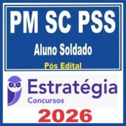 PM SC PSS (Aluno Soldado) Pós Edital – Estratégia 2026