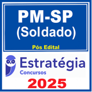 PM-SP (Soldado) - 2025 (Pós-Edital) Estratégia Estratégia