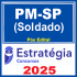 PM-SP (Soldado) - 2025 (Pós-Edital) Estratégia Estratégia