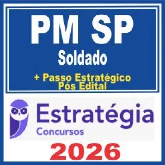 PM SP (Soldado + Passo) Pós Edital – Estratégia 2026