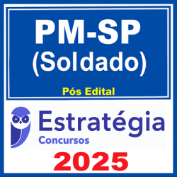 PM-SP (Soldado) - 2025 (Pós-Edital) Estratégia Estratégia