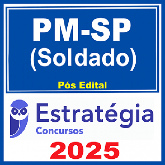 PM-SP (Soldado) - 2025 (Pós-Edital) Estratégia Estratégia