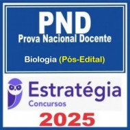 PND – Prova Nacional Docente (CNU Professores – Língua Biologia) Estratégia 2025