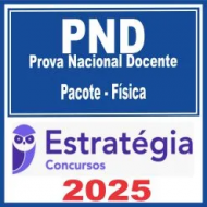 Prova Nacional Docente – PND (CNU Professores – Física) Estratégia 2025