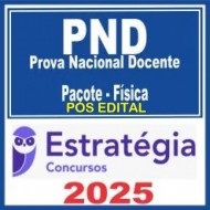 Prova Nacional Docente - PND (CNU Professores) Pacote para Física - 2025 (Pós-Edital) Estratégia