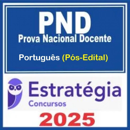 PND – Prova Nacional Docente (CNU Professores – Língua Portuguesa) Estratégia 2025