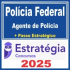Polícia Federal (Agente de Polícia + Passo) Estratégia 2025