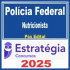 Polícia Federal (Nutricionista) Pós Edital – Estratégia 2025