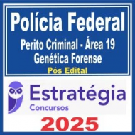Polícia Federal – PF (Perito Criminal – Área 19: Genética Forense) Pós Edital – Estratégia 2025