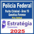 Polícia Federal – PF (Perito Criminal – Área 19: Genética Forense) Pós Edital – Estratégia 2025