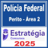 Polícia Federal – PF (Perito – Área 2 – Engenharias Elétrica, Eletrônica, Telecomunicações, Redes) Estratégia 2025