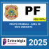 POLÍCIA FEDERAL – PÓS-EDITAL (PERITO CRIMINAL – ÁREA 22: MEIO AMBIENTE) ESTRATEGIA – 2025