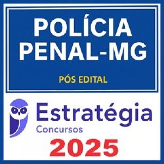 Polícia Penal-MG - SEJUSP-MG (Policial Penal) - 2025 (Pós-Edital) - Estratégia