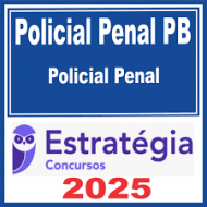 Polícia Penal PB (Policial Penal) Estratégia 2025