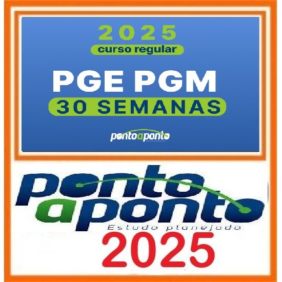 REGULAR PGE PGM - 30 semanas Ponto a Ponto 2025