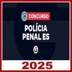 PPES - Polícia Penal do Espírito Santo - Policial Penal com Orientações para o TAF (Pós-edital) Gran Concursos 2025