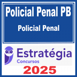 Polícia Penal PB (Policial Penal) Estratégia 2025