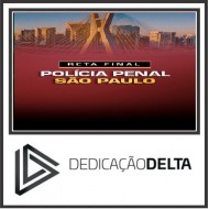 RETA FINAL POLÍCIA PENAL SÃO PAULO DEDICAÇÃO DELTA PÓS EDITAL 2025