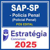 SAP-SP - Polícia Penal (Policial Penal) - 2025 (Pós-Edital) Estratégia 2025