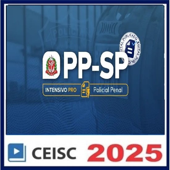 PP-SP Intensivo Pro | Policial Penal CEISC PÓS EDITAL 2025