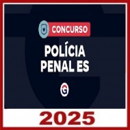 PPES - Polícia Penal do Espírito Santo - Policial Penal com Orientações para o TAF (Pós-edital) Gran Concursos 2025