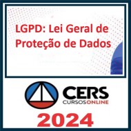 Prática em LGPD: Lei Geral de Proteção de Dados Cers 2024