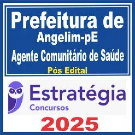 Prefeitura de Angelim PE (Agente Comunitário de Saúde) Pós Edital – Estratégia 2025