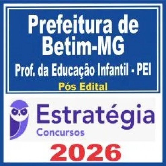 Prefeitura de Betim MG (Professor da Educação Infantil – PEI) Pós Edital – Estratégia 2026