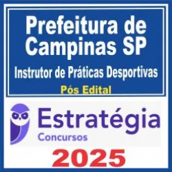 Prefeitura de Campinas SP (Instrutor de Práticas Desportivas) Pós Edital – Estratégia 2025