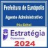 Prefeitura de Eunápolis BA (Agente Administrativo) Pós Edital – Estratégia 2024
