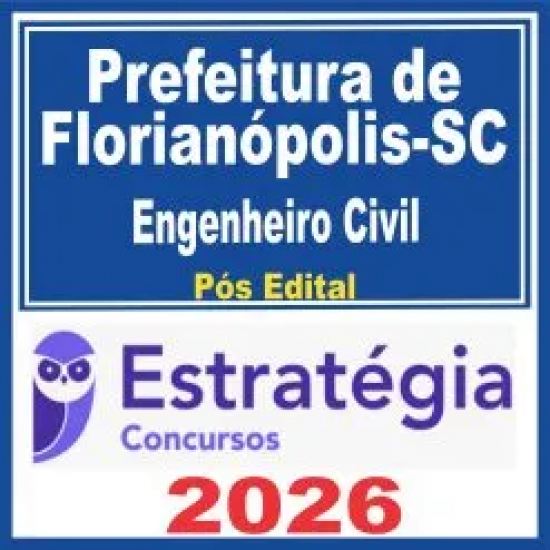 Prefeitura de Florianópolis SC (Engenheiro Civil) Pós Edital – Estratégia 2026