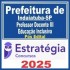 Prefeitura de Indaiatuba SP (Professor Docente III – Educação Inclusiva) Pós Edital – Estratégia 2025