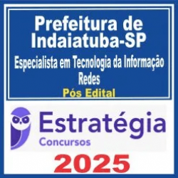 Prefeitura de Indaiatuba SP (Técnico em Tecnologia da Informação – Rede) Pós Edital – Estratégia 2025