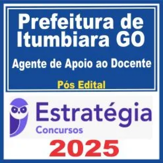 Prefeitura Itumbiara GO (Agente de Apoio ao Docente) Pós Edital – Estratégia 2025