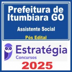 Prefeitura Itumbiara GO (Assistente Social) Pós Edital – Estratégia 2025